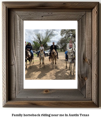 family horseback riding near me in Austin, Texas